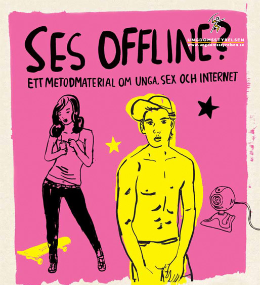 Ses offline? Ett metodmaterial om unga, sex och internet (Ungdomsstyrelsen)