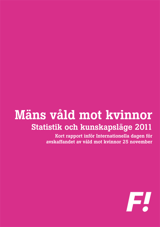 FI – Mäns våld mot kvinnor, statistik och kunskapsläge för 2011 FI – Mäns våld mot kvinnor, statistik och kunskapsläge för 2011