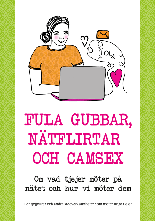 Fula gubbar, nätflirtar och camsex