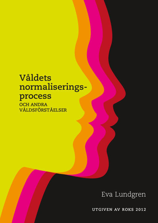 Eva Lundgren: Proces normalizacije nasilja i druga razumijevanja nasilja (Roks)
