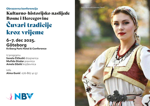 Obrazovna konferencija ”Kulturno-historijsko naslijeđe Bosne i Hercegovine – Čuvari tradicije kroz vrijeme” Obrazovna konferencija ”Kulturno-historijsko naslijeđe Bosne i Hercegovine – Čuvari tradicije kroz vrijeme”